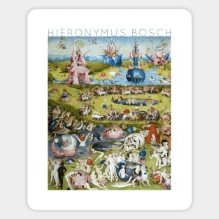 Hieronymus Bosch - The Garden of Earthly Delights Magnet